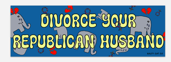 Divorce Your Republican Husband Bumper Sticker